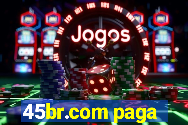 45br.com paga